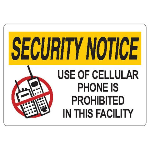 "Security Notice: Use of Cellular Phones Prohibited in This Facility" Sign "Security Notice: Use of Cellular Phones Prohibited in This Facility" ,1 Each - Axiom Medical Supplies