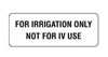 Pre-Printed Label pdc® Anesthesia Label White Permanent Paper For Irrigation Only Not For IV Use Black Syringe Label 1-1/8 X 3 Inch MK-1226175
