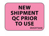 Pre-Printed Label pdc® Auxiliary Label Pink Paper New Shipment QC Prior to use Black Quality Control Label 1 X 1-7/16 Inch MK-1229401