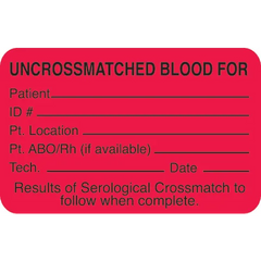 Market lab Uncrossmatched Blood” Labels • Red •2.75"W x 1.75"H pack of 1000 ML6781
