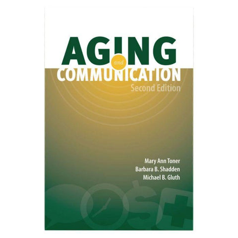 Aging and Communication, 2nd Edition - Axiom Medical Supplies