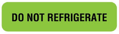 United Ad Label Pre-Printed Label UAL™ Auxiliary Label Green Paper DO NOT REFRIGERATE Safety and Instructional 5/16 X 1-1/4 Inch - M-1036442-4402 - Roll of 760