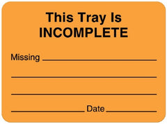 United Ad Label Pre-Printed Label Instructional Label Orange Paper THIS TRAY IS INCOMPLETE / Missing ____________________ Date _______ Black Safety and Instructional 1-3/4 X 2-3/8 Inch - M-1040899-3404 - Roll of 400