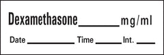 Precision Dynamics Drug Label Barkley® Anesthesia Label Tape Dexamethason_mg/mL Date_Time_Int White 1/2 X 1-1/2 Inch - M-486906-4418 - Roll of 1