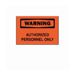 Fisher Scientific Door / Wall Sign Restricted Access Brady™ Warning: Aurthorized Personnel Only - M-809785-2875 - Each