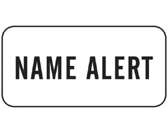 Shamrock Scientific Pre-Printed Label Shamrock Communication Fill In White Superstick NAME ALERT Black Alert Label 3/4 X 1-1/2 Inch - M-924950-3165 - Each