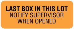 United Ad Label Pre-Printed Label Safety Data Orange Paper LAST BOX IN THIS LOT / NOTIFY SUPERVISOR / WHEN OPENED Black Quality Control Label 7/8 X 2-1/4 Inch - M-926374-3863 - Each