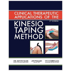 Patterson Medical Supply Taping Manual Kinesio® Kinesio Taping Method DR. Kenzo Kase, Jim Wallis, Tsuyoshi Kase