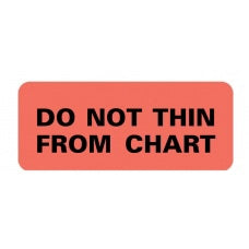 First Healthcare Products Pre-Printed Label Auxiliary Label Fluorescent Red Paper DO NOT THIN FROM CHART Black Safety and Instructional 15/16 X 2-1/4 Inch - M-986887-4252 - Roll of 1