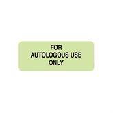 Blood Bank Labels "For Autologous Use Only" • Green • 2.25"W x 0.875"H ,420 / pk - Axiom Medical Supplies