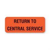 Central Service Labels "Return to Central Service" • FL Red • 2.25"W x 0.88"H ,420 / pk - Axiom Medical Supplies