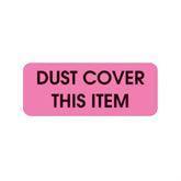 Central Service Labels "Dust Cover This Item" • FL Pink • 2.25"W x 0.88"H ,420 / pk - Axiom Medical Supplies