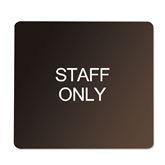 Pearl Grey on Dark Neutral "STAFF ONLY" Plaque "STAFF ONLY" ,1 Each - Axiom Medical Supplies