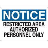 "Notice: Restricted Area Authorized Personel Only" Sign "Notice: Restricted Area Authorized Personel Only" ,1 Each - Axiom Medical Supplies