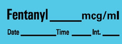 Precision Dynamics Drug Label Barkley® Anesthesia Label Fentanyl____mcg/mL___Date__Time__Int. Blue 1/2 X 1-1/2 Inch - M-539400-3002 - Roll of 1