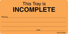 Precision Dynamics Pre-Printed Label Barkley® Auxiliary Label Orange This Tray Is Incomplete Black Safety and Instructional 1-1/2 X 2-15/16 Inch - M-662060-1028 - Roll of 1