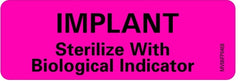 Precision Dynamics Pre-Printed Label Barkley® Advisory Label Pink Implant Sterilize With Biological Indicator Black 1 X 2-15/16 Inch - M-684295-4704 - Roll of 1