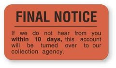 United Ad Label Pre-Printed Label UAL™ Advisory Label Orange Paper Final Notice If We Do Not Hear From You Within 10 Days, This Account Will Be Turned over to our collection agency Black Patient Information 7/8 X 1-5/8 Inch - M-647896-2957 - Roll of 1