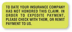 United Ad Label Pre-Printed Label UAL™ Instructional Label Green Fluorescent Paper To Date Your Insurance Company Has Not Honored This Claim. In Order To Expedite Black Patient Information 7/8 X 3 Inch - M-647897-1778 - Roll of 1