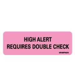 Precision Dynamics Pre-Printed Label Barkley® Warning Label Pink Paper High Alert Requires Double Check Black Alert Label 1 X 2-15/16 Inch - M-632392-4318 - Roll of 1