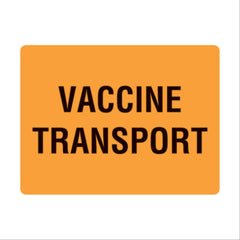 Vaccine Transport Label "Vaccine Transport" • FL Orange • 4"W x 3"H ,500 Per Pack - Axiom Medical Supplies