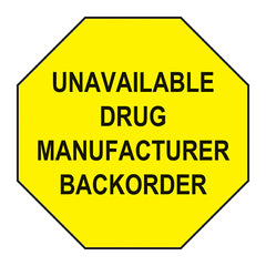 Unavailable Drug Manufacturer Backorder Labels H-2873-15102