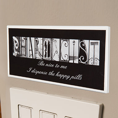 Pharmacist Inspirational Letter Art Plaque H-P213-13792