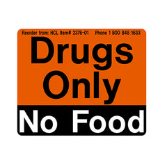 Drugs Only, No Food Adhesive Refrigerator Label H-2376-01-20709